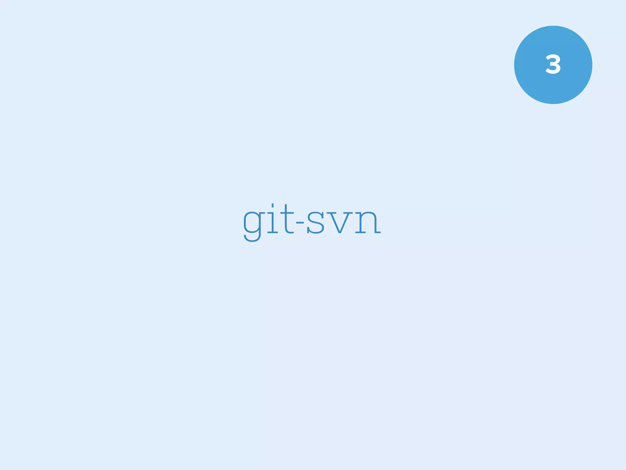 3

git-svn

 