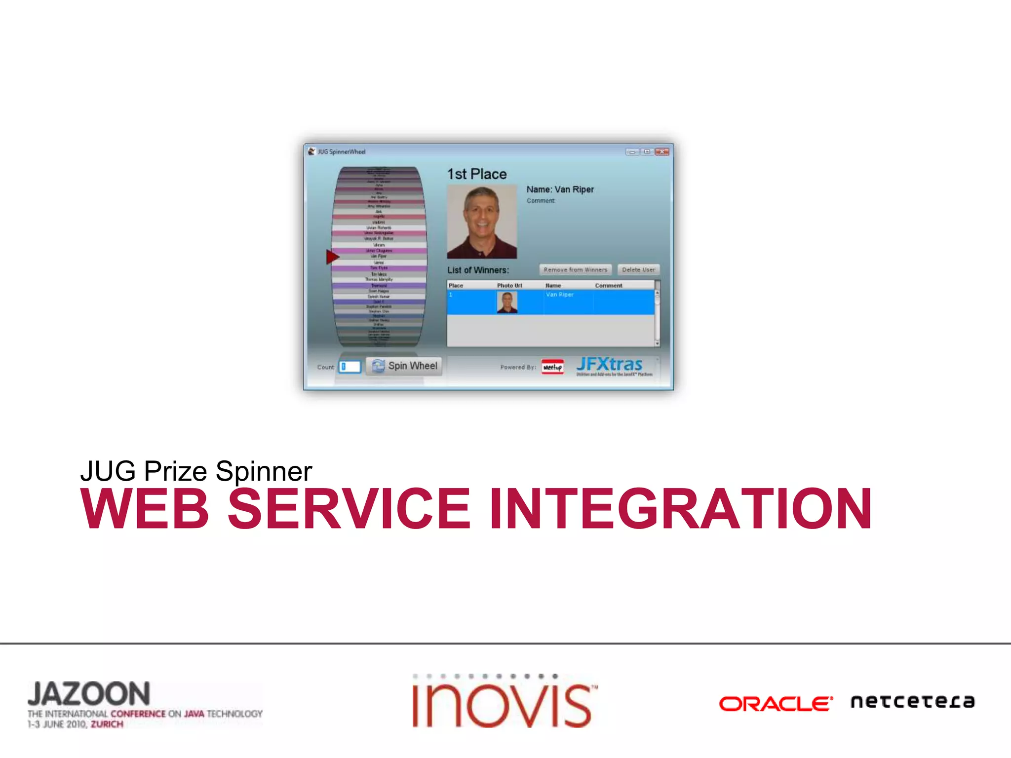 JUG Prize SpinnerWeb Service Integration