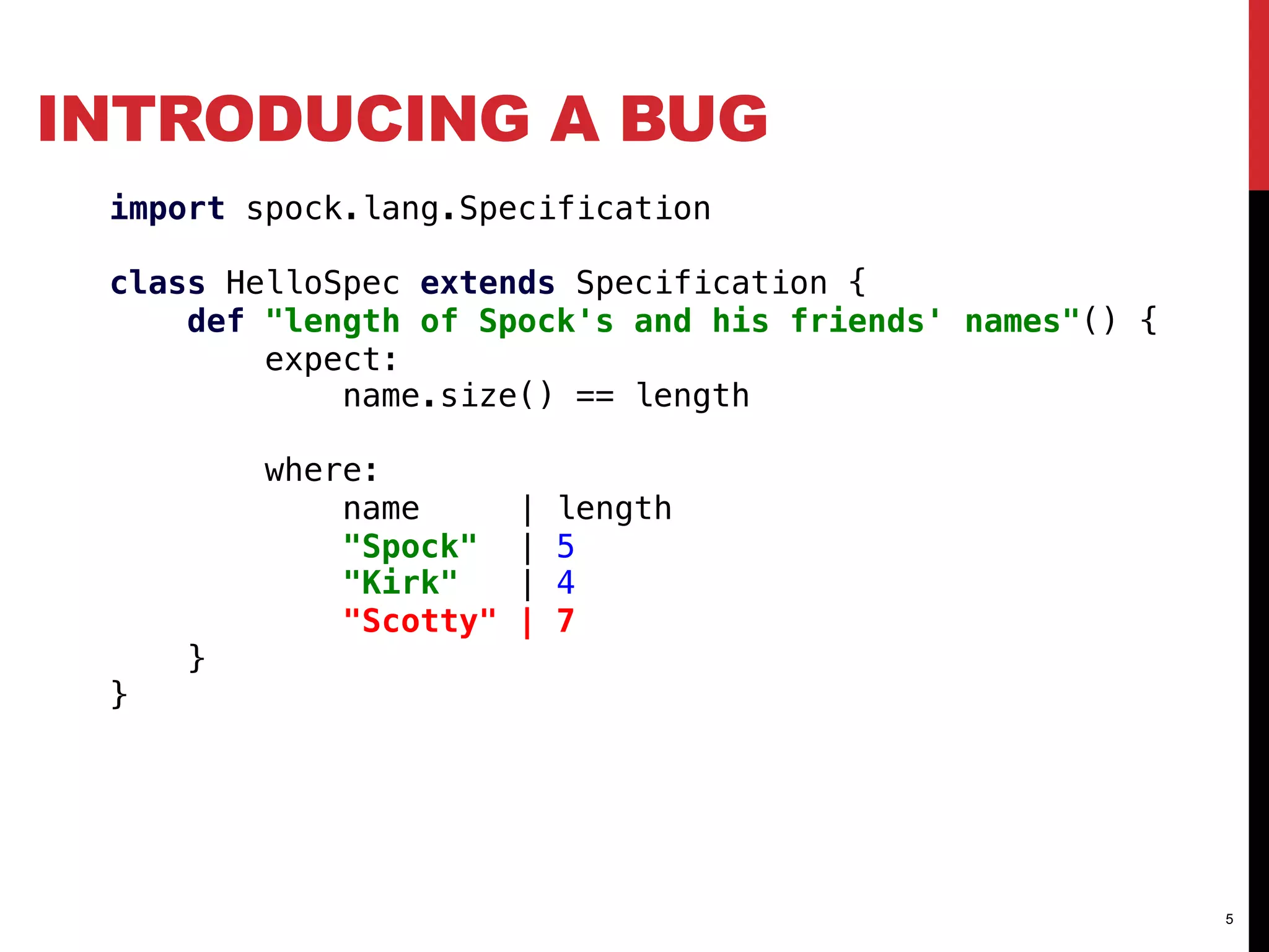 INTRODUCING A BUG
5