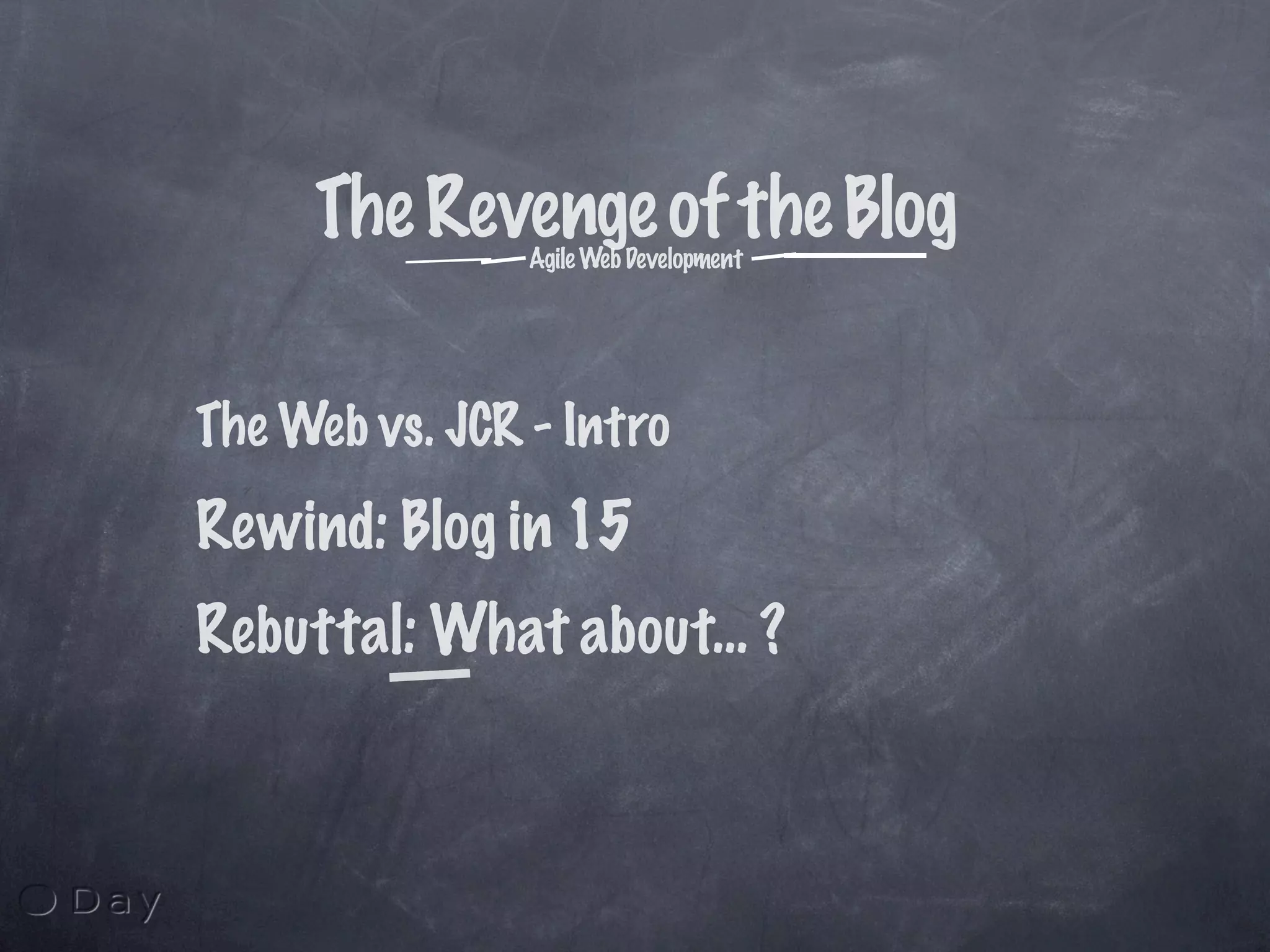 The Revenge of the Weblog: Agile Java Webdevelopment