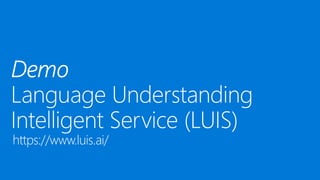 https://www.luis.ai/
 