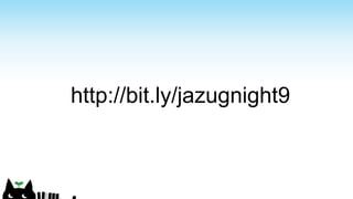 http://bit.ly/jazugnight9
 