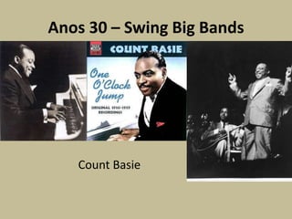 Anos 30 – Swing BigBandsCountBasie