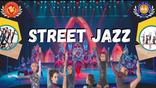Street Jazz
Street Jazz
 