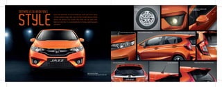Bold & Sporty Front Design
Chrome Accentuated Sporty High Gloss Black Grille
Second look guaranteed. The all new Honda Jazz stands apart with its sporty
crossfade monoform design. Bold, super-slick front strongly expresses attitude
whereas side character lines, dynamic alloy wheels and rear spoiler make
heads turn every time. Itʼs an aerodynamic burst of energy symbolizing speed
and control.STYLE
NOTHING ELSE REDEFINES
Premium LED Rear Tail Lamp
Sporty Sleek Wraparound Head Lamp
Rear License Chrome Garnish
Electrically Adjustable & Foldable Outside
Mirror with Turn Indicator
Dynamic
Alloy Wheel
Front Fog Lamp
Tailgate Spoiler with integrated LED Stop LampRear Micro Roof Antenna
Bold & Aerodynamic Character Line Large Vent Window & Spacious Window Graphics
 