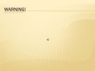 WARNING!
 