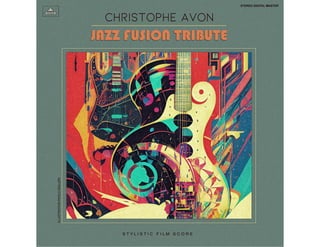 Jazz Fusion Tribute - Christophe Avon, Album 2024
