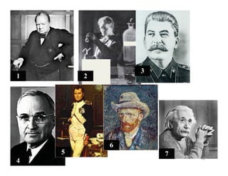 1
Famous
people
6
5
4
3
2
7
32
 