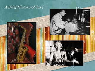 A Brief History of Jazz 