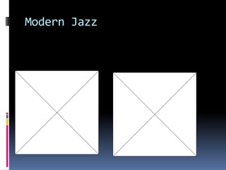 Modern Jazz