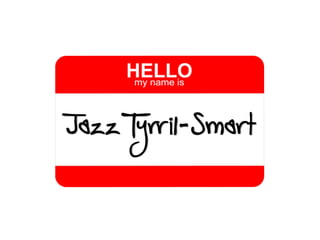 Jazz Tyrril Smart
 