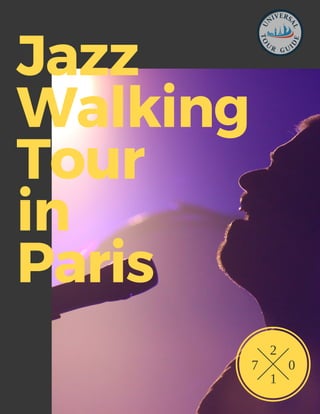 Jazz
Walking
Tour
in
Paris
7
2
1
0
 