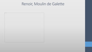 Renoir, Moulin de Galette
 
