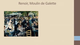 Renoir, Moulin de Galette
 