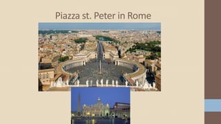 Piazza st. Peter in Rome
 