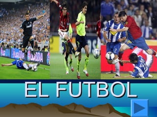 EL FUTBOL

 