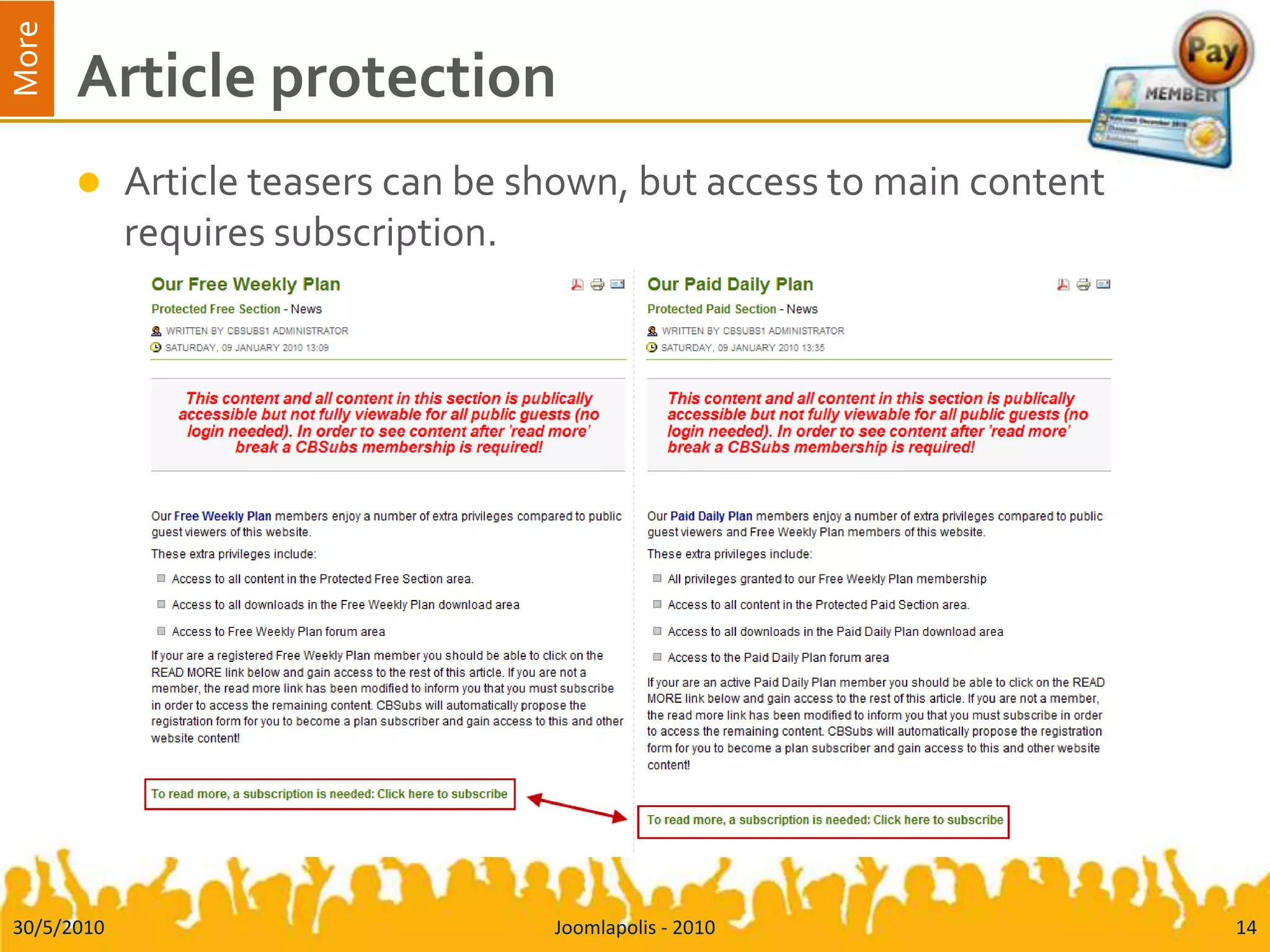 Article protectionArticle teasers can be shown, but access to main content requires subscription.30/5/2010Joomlapolis - 201014