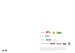 Gesellschafter




    Sponsor




    Fördergeber




    Kooperationspartner Partner




Uniport, Career Center, Forschungsmanagement und –service, Gate2Growth, business incubator Graz, Austria
Wirtschaftsservice GmbH (AWS), Gründer-Service der Wirtschaftskammer Steiermark, alumni TU Graz, Austrian
Senior Experts Pool, Gründerinnenzetrum Steiermark, Human.technology Styria, i2b & GO!, Bertl & Fattinger,
i2b - Die Börse für Business Angels, Pleon Publico, Start-up-Center, tovarna podjemov – univerzitetno podjetni-
ski inkubator, Gründerland Steiermark, Alumni Uni Graz, innolab
 