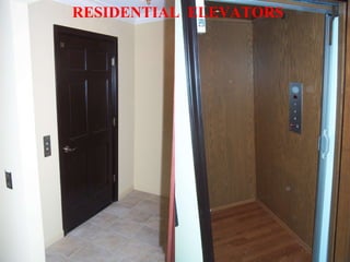 RESIDENTIAL  ELEVATORS 