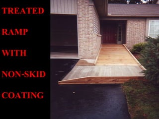 TREATED RAMP  WITH NON-SKID COATING 