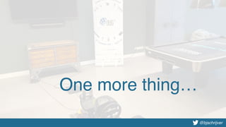 @bjschrijver@bjschrijver
One more thing…
 