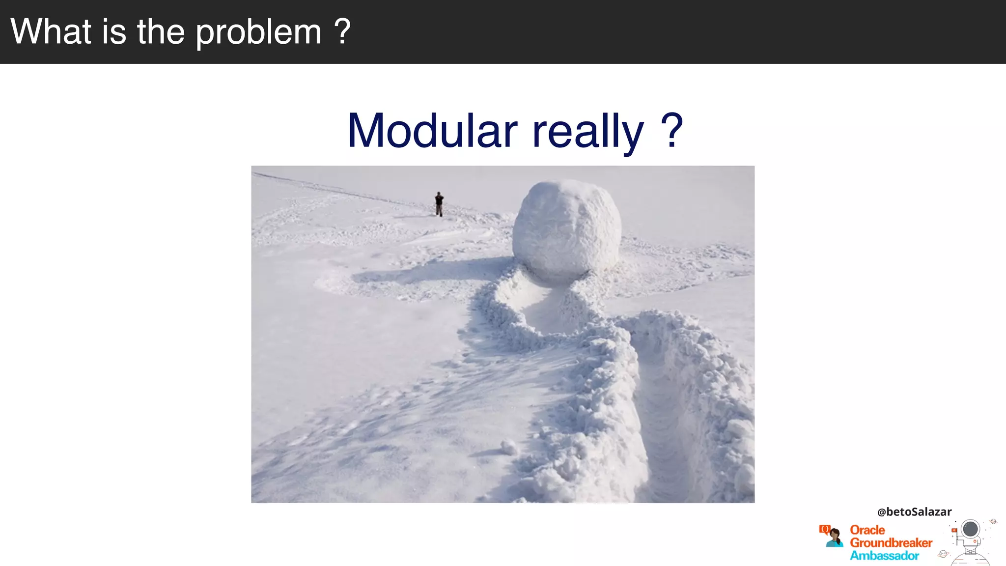 What is the problem ?What is the problem ?
@betoSalazar
Modular really ?
 