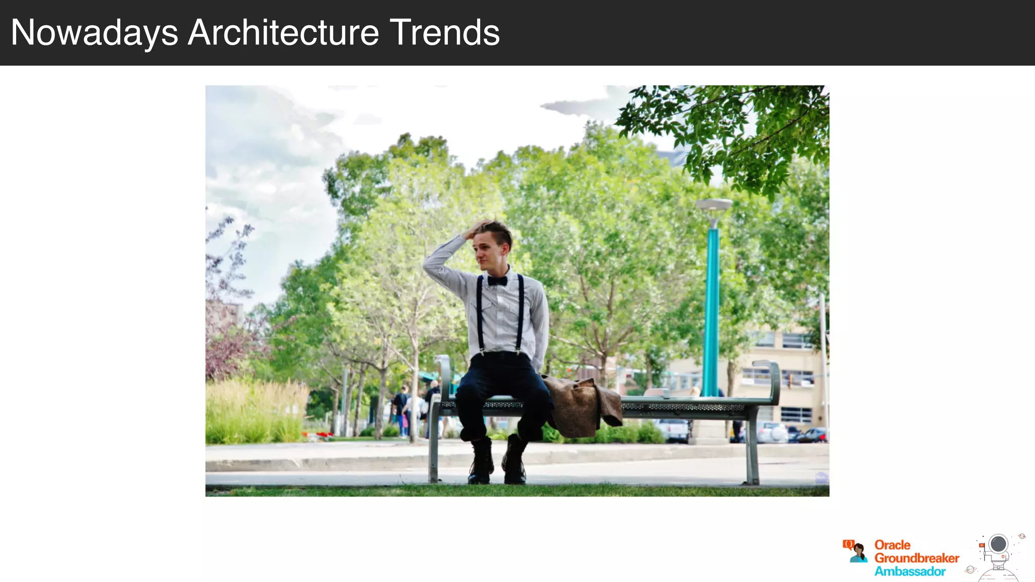 Nowadays Architecture Trends
 