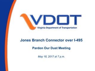 Jones Branch Connector over I-495
Pardon Our Dust Meeting
May 18, 2017 at 7 p.m.
 