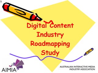 Digital Content Industry Roadmapping Study 
