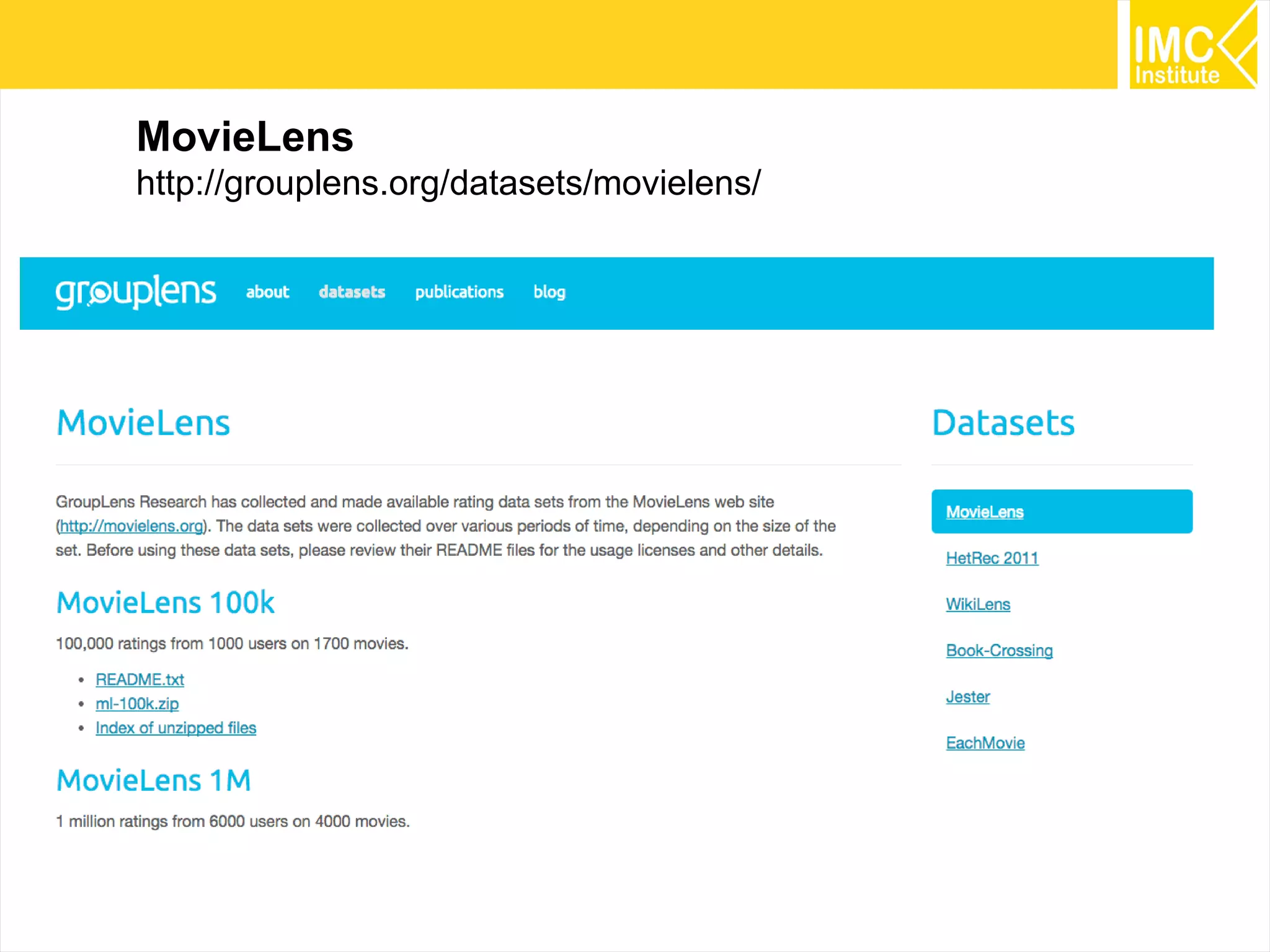 31
MovieLens
http://grouplens.org/datasets/movielens/
 