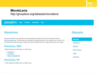 31
MovieLens
http://grouplens.org/datasets/movielens/
 