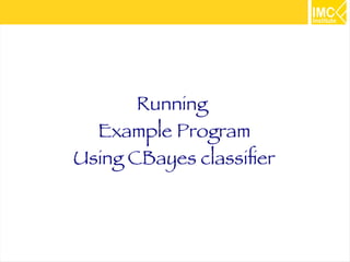 38
Running Recommendation in
a single machine
$ export MAHOUT_LOCAL=true
$ mahout recommenditembased -i ml-100k/u.data -o
/results/itemRecom.txt -s SIMILARITY_LOGLIKELIHOOD
--numRecommendations 5
$ cat results/itemRecom.txt/part-r-00000
 