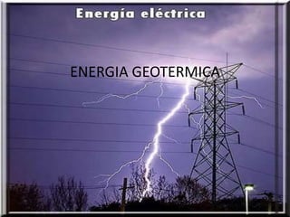 ENERGIA GEOTERMICA