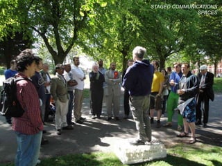 STAGED COMMUNICATIONS
SPACES
 