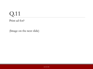Q.11
Print ad for?
(Image on the next slide)
QUIZLABS
 