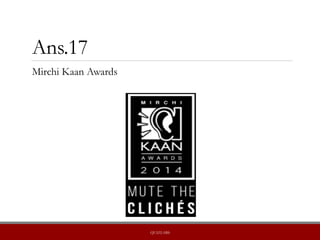 Ans.17
Mirchi Kaan Awards
QUIZLABS
 