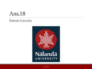 Ans.18
Nalanda University
QUIZLABS
 