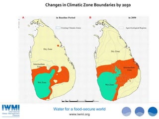 Changes in Climatic Zone Boundaries by 2050

Water for a food-secure world
www.iwmi.org

 