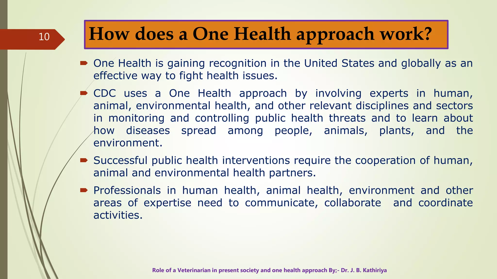 Role of a Veterinarian in present society and one health approach | PPTX