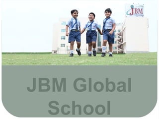 JBM Global
School
 