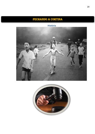 20
História
fechando a cortina
 