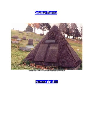 Túmulo de BertrandRussell: Símbolo Maçônico?
 