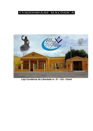 Loja Cavaleiros da Liberdade nr. 21 – Icó - Ceará
 