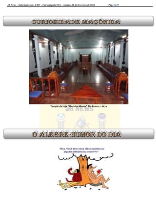 JB News – Informativo nr. 1.967 – Florianópolis (SC) – sábado, 20 de fevereiro de 2016 Pág. 26/29
Templo da Loja “Marinho Monte” Rio Branco – Acre
 