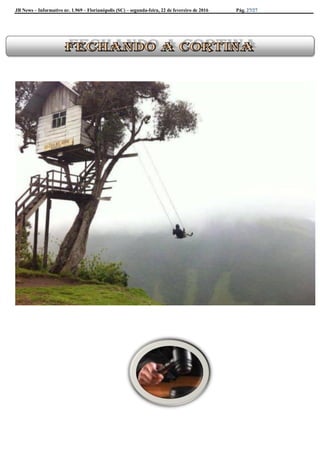 JB News – Informativo nr. 1.969 – Florianópolis (SC) – segunda-feira, 22 de fevereiro de 2016 Pág. 27/27
 