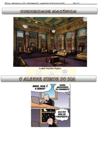 JB News – Informativo nr. 1.976 – Florianópolis (SC) – segunda-feira, 29 de fevereiro de 2016 Pág. 20/22
Templo Maçônico Egípcio
 
