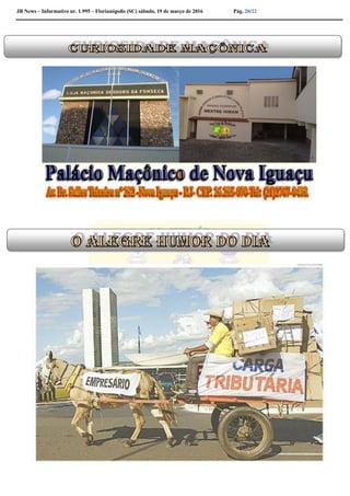 JB News – Informativo nr. 1.995 – Florianópolis (SC) sábado, 19 de março de 2016 Pág. 20/22
 
