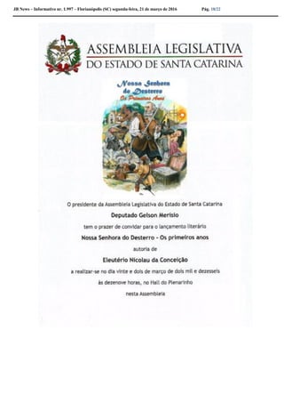 JB News – Informativo nr. 1.997 – Florianópolis (SC) segunda-feira, 21 de março de 2016 Pág. 18/22
 