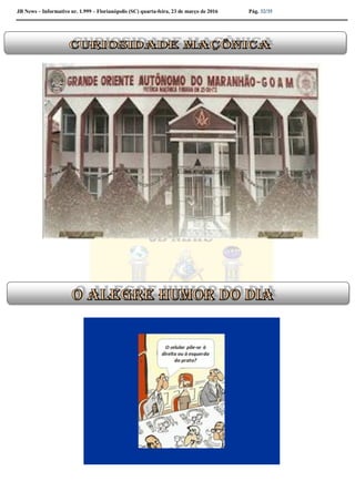 JB News – Informativo nr. 1.999 – Florianópolis (SC) quarta-feira, 23 de março de 2016 Pág. 32/35
 