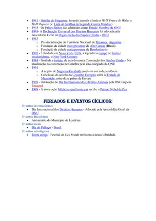  1941 - Batalha de Singapura: torpedo japonês afunda o HMS Prince de Wales e
HMS Repulse (v. Lista de batalhas da Segunda Guerra Mundial)
 1945 - Os Países Baixos são admitidos como Estado-Membro da ONU
 1948- A Declaração Universal dos Direitos Humanos foi adotada pela
Assembléia Geral da Organização das Nações Unidas - ONU
 1953
o Provincialização do Território Nacional de Misiones, Argentina
o Fundação da cidade matogrossense de Alto Garças (Brasil)
o Fundação da cidade matogrossense de Rondonópolis
 1970 - É fundada em Nova York, EUA, a legendária equipe de futebol
estadunidense, o New York Cosmos
 1984 - Proibida a tortura, de acordo com a Convenção das Nações Unidas - Na
atualização da convenção de Genebra pelo alto colegiado da ONU
 1991
o A região de Nagorno-Karabakh proclama sua independência
o Conclusão do acordo do Conselho Europeu sobre o Tratado de
Maastricht, entre doze países da Europa
 1998 - Instituição do Dia Internacional dos Direitos Animais pela ONG inglesa
Uncaged
 1999 - A associação Médicos sem Fronteiras recebe o Prêmio Nobel da Paz
Feriados e Eventos cíclicos:
Eventos internacionais
 Dia Internacional dos Direitos Humanos - Adotado pela Assembléia Geral da
ONU
Eventos Brasileiros
 Aniversário do Município de Londrina
Eventos locais
 Dia do Palhaço - Brasil.
Eventos mitológicos
 Roma antiga - Festival de Lux Mundi em honra à deusa Liberdade.
 